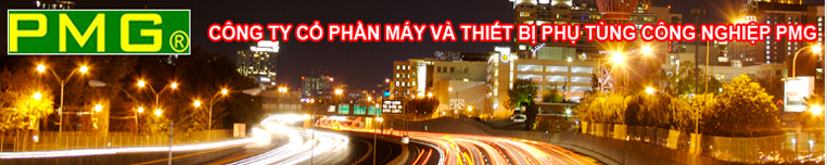 Công Ty CP Máy & Thiết Bị Phụ Tùng Công Nghiệp PMG PMG Accessary Industrial Equipment Co.,Jsc | Fact-Link Viet Nam