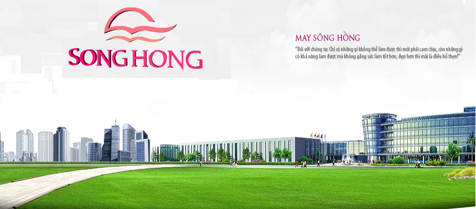 Công ty Cổ Phần May Sông Hồng Song Hong Garment Joint Stock Company | Fact-Link Viet Nam