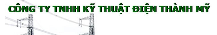 Công ty TNHH Kỹ Thuật Điện Thành Mỹ Thanh My Electric Engineering Co.,Ltd | Fact-Link Viet Nam