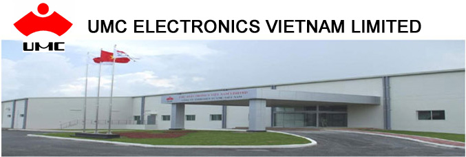 UMC エレクトロニクス ベトナム UMC ELECTRONICS VIETNAM LIMITED  | Fact-Link Viet Nam